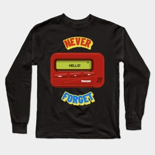 Never Forget Pager Retro Vintage 70s 80s 90s 2000s Long Sleeve T-Shirt